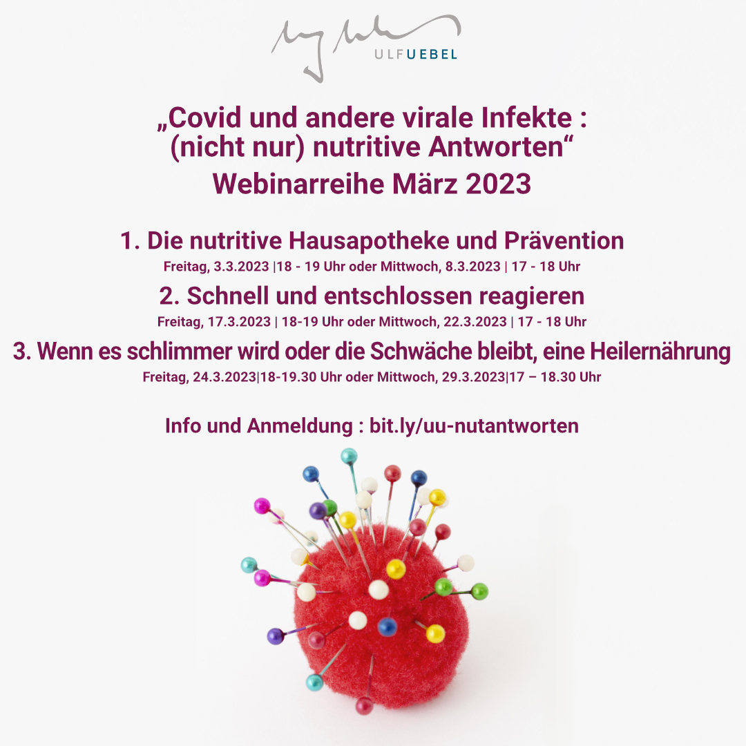 Webinarreihe März 2023 – „Covid und andere virale Infekte – (nicht nur) nutritive Antworten“
